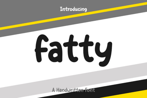 Fatty: A Bold and Friendly Font for Engaging Campaigns